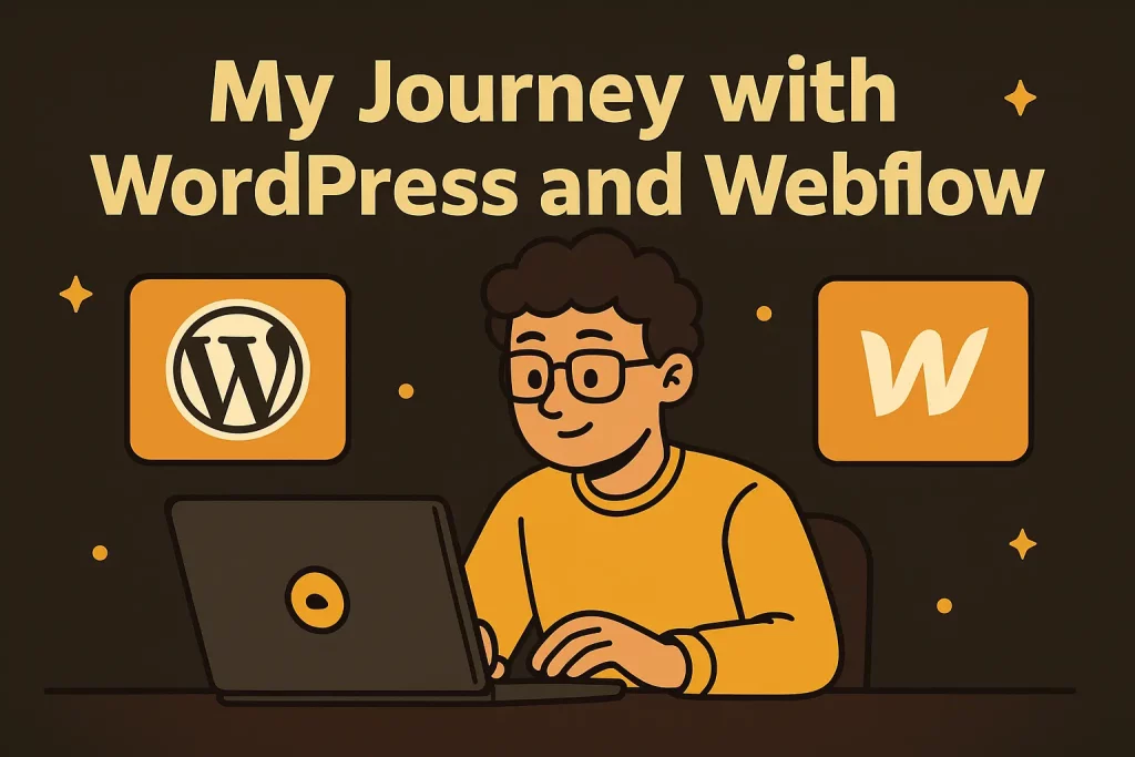 My Journey with WordPress and Webflow